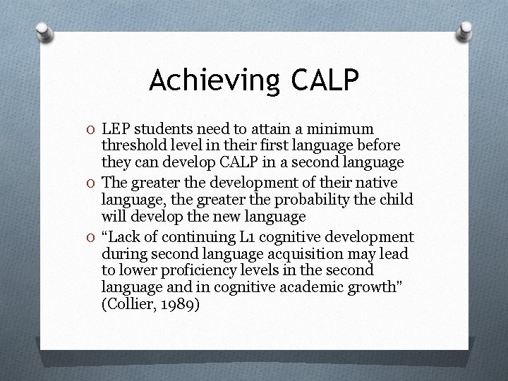 Achieving CALP O LEP students need to attain a minimum threshold level in their