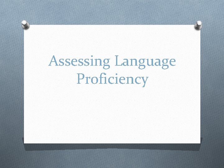 Assessing Language Proficiency 