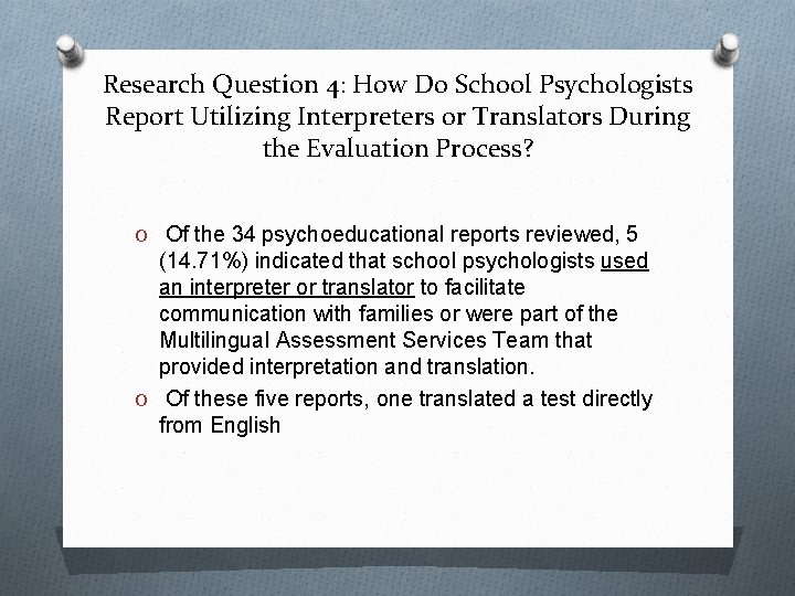 Research Question 4: How Do School Psychologists Report Utilizing Interpreters or Translators During the