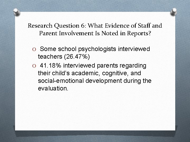 Research Question 6: What Evidence of Staff and Parent Involvement Is Noted in Reports?
