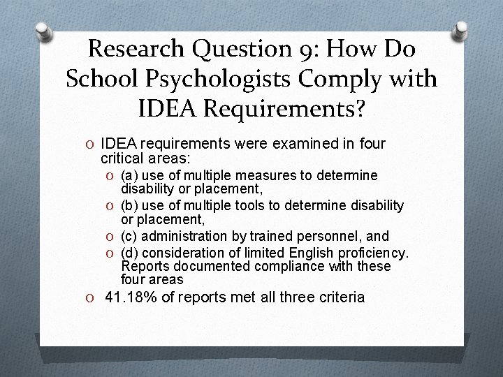 Research Question 9: How Do School Psychologists Comply with IDEA Requirements? O IDEA requirements