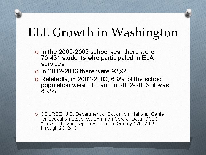 ELL Growth in Washington O In the 2002 -2003 school year there were 70,