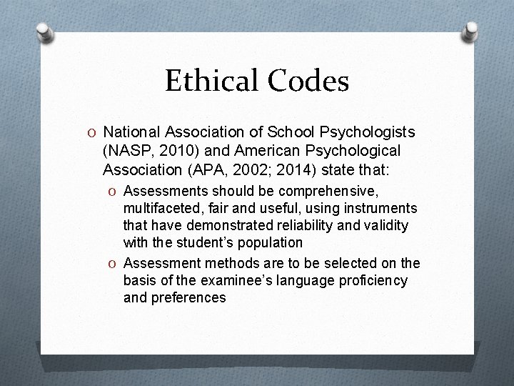 Ethical Codes O National Association of School Psychologists (NASP, 2010) and American Psychological Association