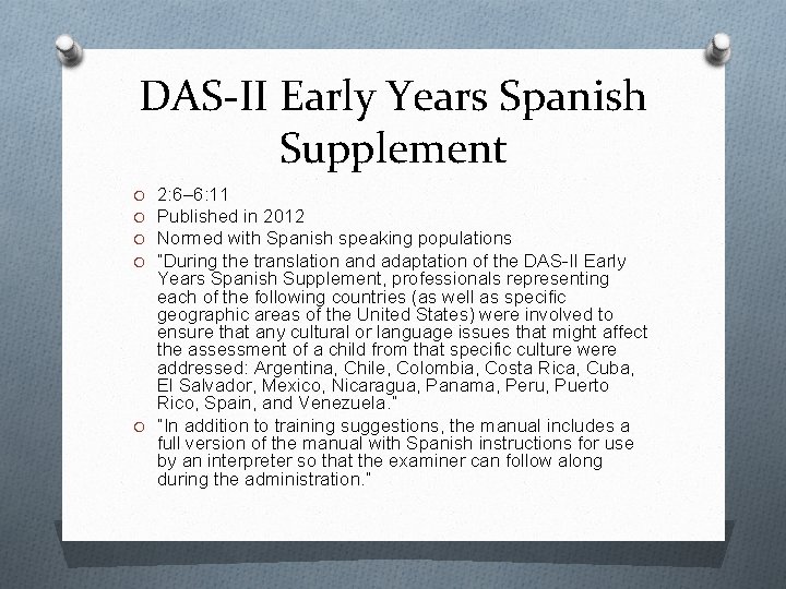 DAS-II Early Years Spanish Supplement 2: 6– 6: 11 Published in 2012 Normed with