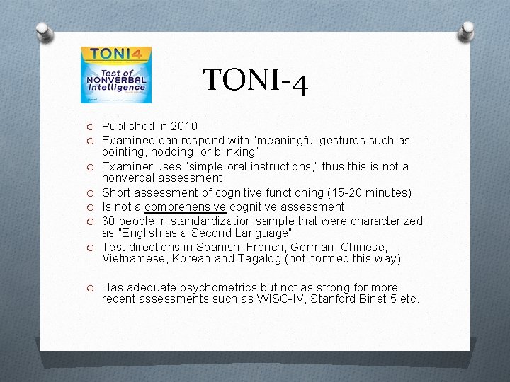 TONI-4 O Published in 2010 O Examinee can respond with “meaningful gestures such as