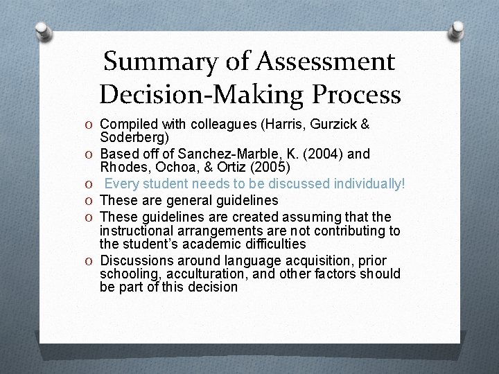 Summary of Assessment Decision-Making Process O Compiled with colleagues (Harris, Gurzick & O O