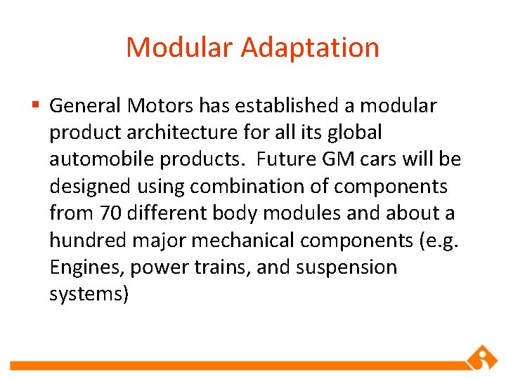 Modular Adaptation § General Motors has established a modular product architecture for all its