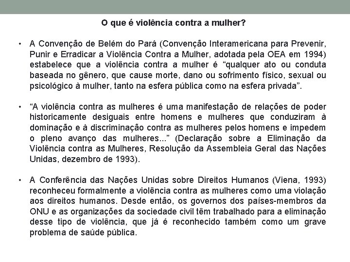 O que é violência contra a mulher? • A Convenção de Belém do Pará