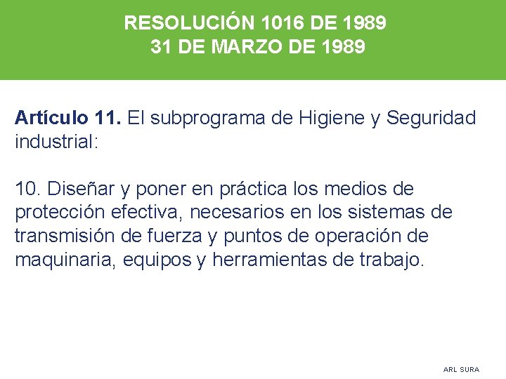 RESOLUCIÓN 1016 DE 1989 31 DE MARZO DE 1989 Artículo 11. El subprograma de