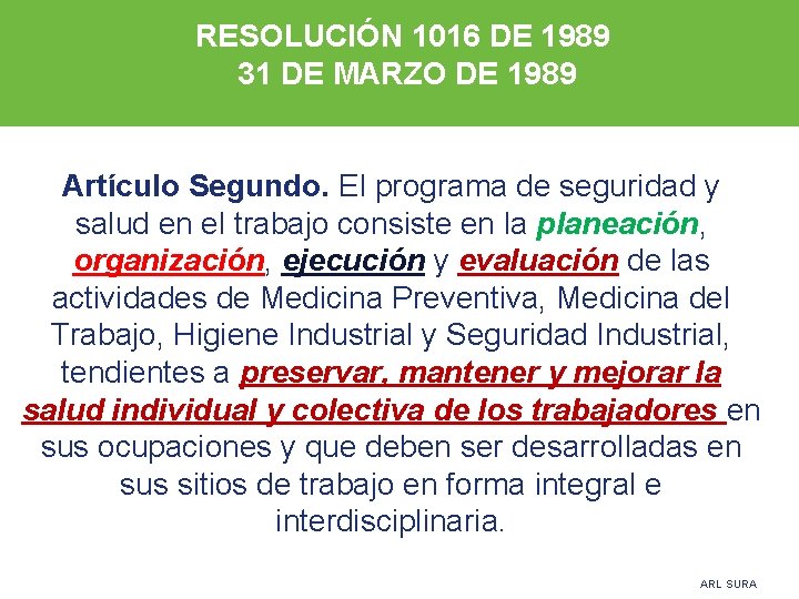 RESOLUCIÓN 1016 DE 1989 31 DE MARZO DE 1989 Artículo Segundo. El programa de