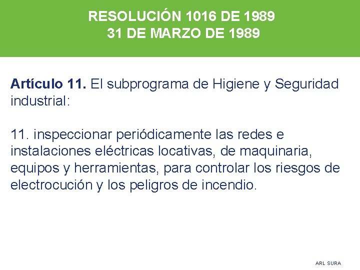 RESOLUCIÓN 1016 DE 1989 31 DE MARZO DE 1989 Artículo 11. El subprograma de