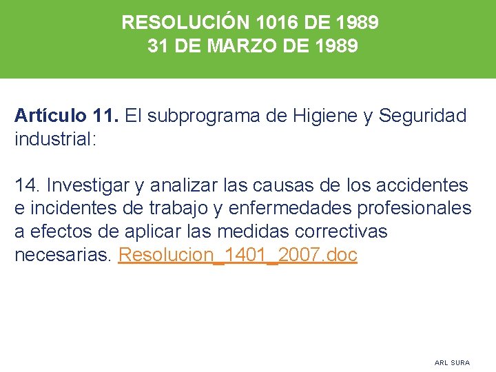 RESOLUCIÓN 1016 DE 1989 31 DE MARZO DE 1989 Artículo 11. El subprograma de