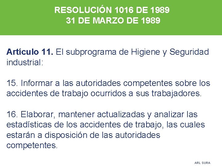 RESOLUCIÓN 1016 DE 1989 31 DE MARZO DE 1989 Artículo 11. El subprograma de