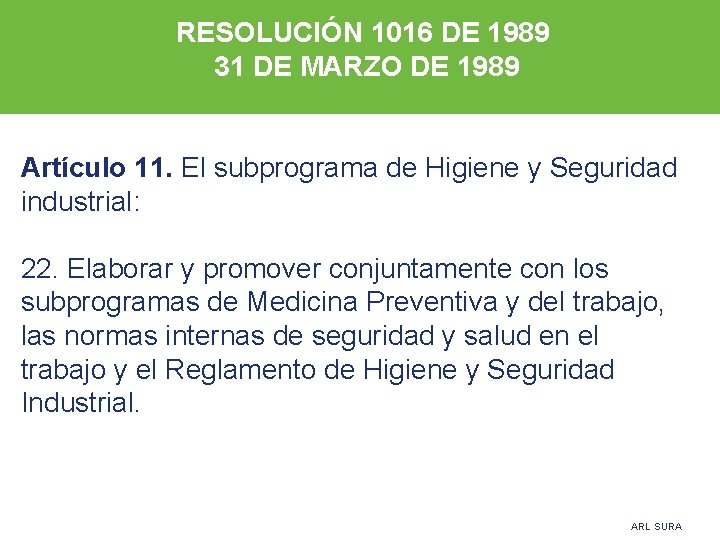 RESOLUCIÓN 1016 DE 1989 31 DE MARZO DE 1989 Artículo 11. El subprograma de