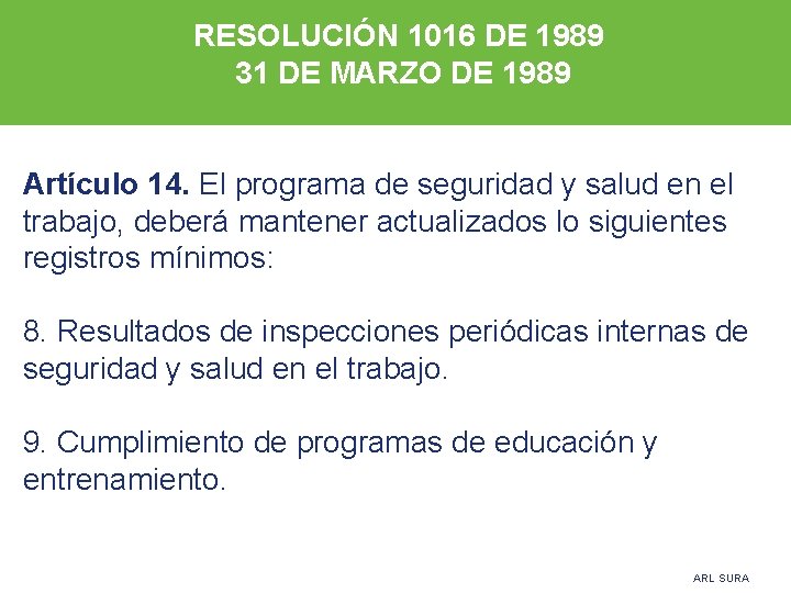RESOLUCIÓN 1016 DE 1989 31 DE MARZO DE 1989 Artículo 14. El programa de