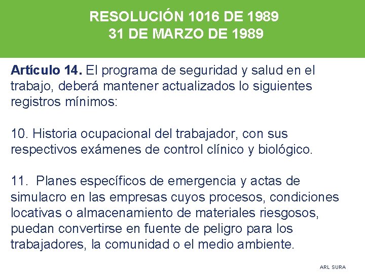 RESOLUCIÓN 1016 DE 1989 31 DE MARZO DE 1989 Artículo 14. El programa de