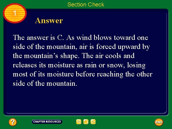 Section Check 1 Answer The answer is C. As wind blows toward one side