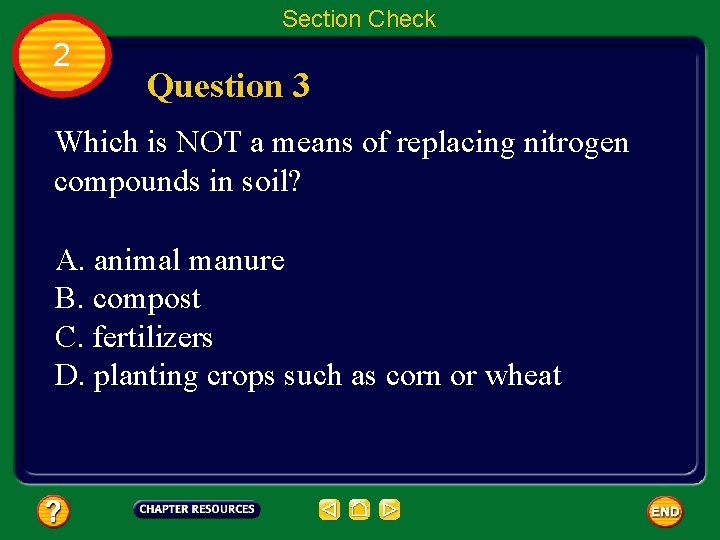 Section Check 2 Question 3 Which is NOT a means of replacing nitrogen compounds