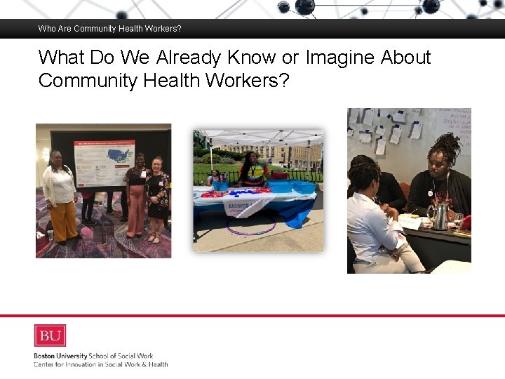 Who Are Community Health Workers? What Do We Already Know or Imagine About Community
