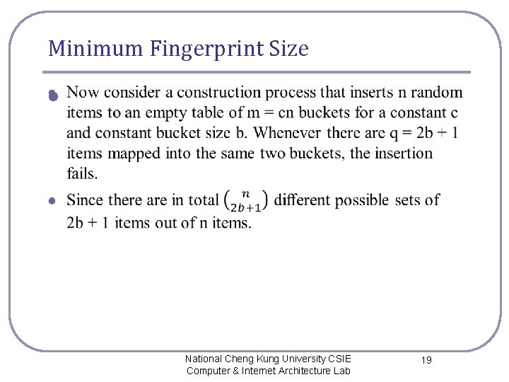 Minimum Fingerprint Size l National Cheng Kung University CSIE Computer & Internet Architecture Lab