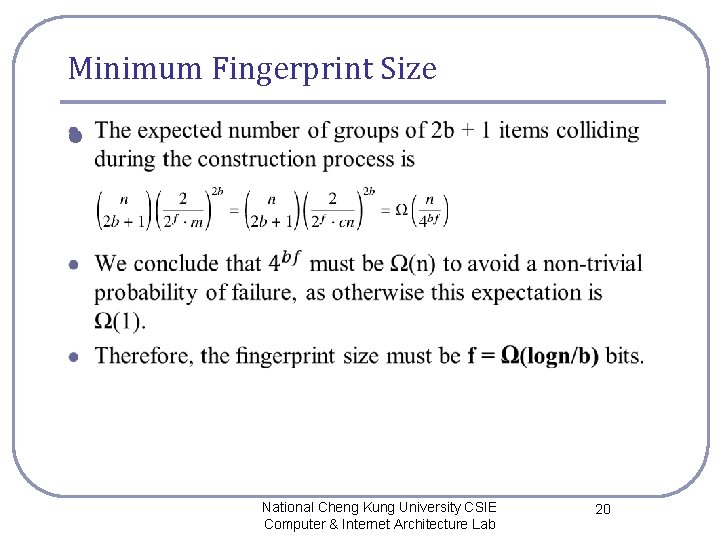 Minimum Fingerprint Size l National Cheng Kung University CSIE Computer & Internet Architecture Lab