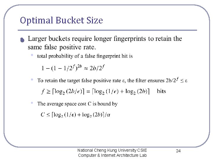 Optimal Bucket Size l National Cheng Kung University CSIE Computer & Internet Architecture Lab