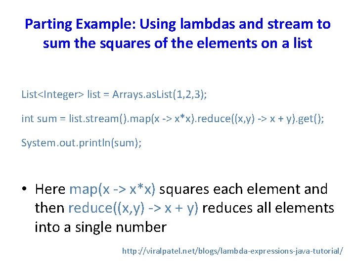 Parting Example: Using lambdas and stream to sum the squares of the elements on