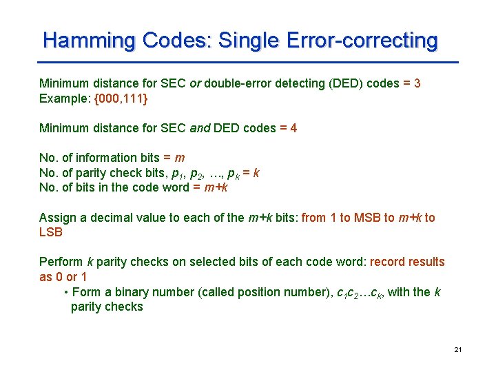 Hamming Codes: Single Error-correcting Minimum distance for SEC or double-error detecting (DED) codes =