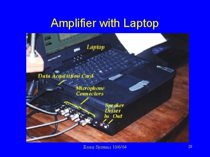 Amplifier with Laptop Essex Systems 10/6/04 29 