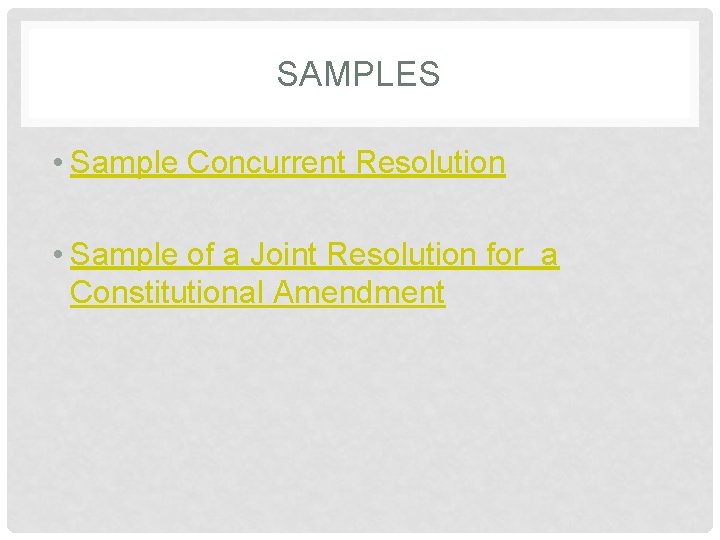 SAMPLES • Sample Concurrent Resolution • Sample of a Joint Resolution for a Constitutional