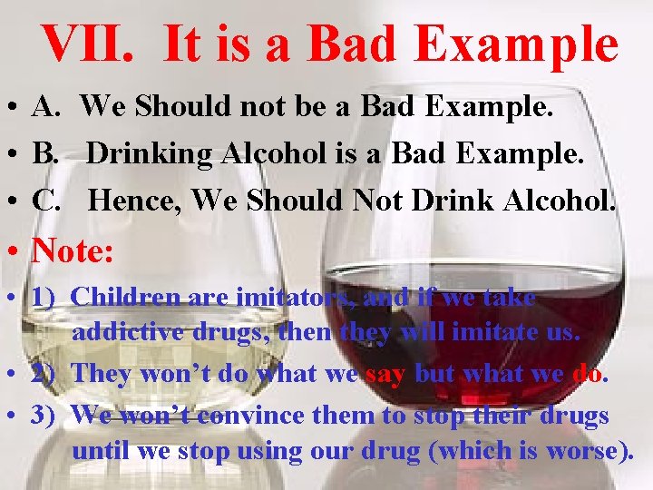 VII. It is a Bad Example • A. We Should not be a Bad