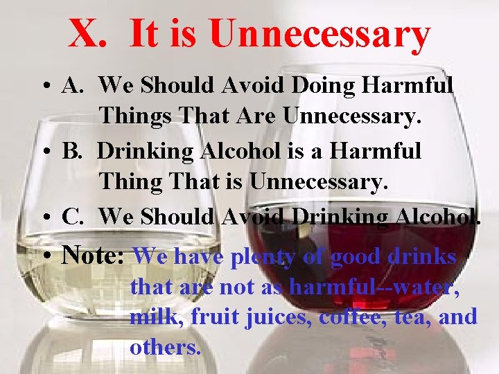 X. It is Unnecessary • A. We Should Avoid Doing Harmful Things That Are