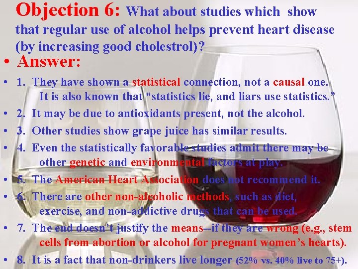 Objection 6: What about studies which show that regular use of alcohol helps prevent