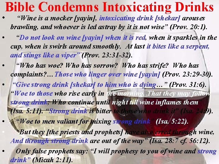 Bible Condemns Intoxicating Drinks • • “Wine is a mocker [yayin], intoxicating drink [shekar]