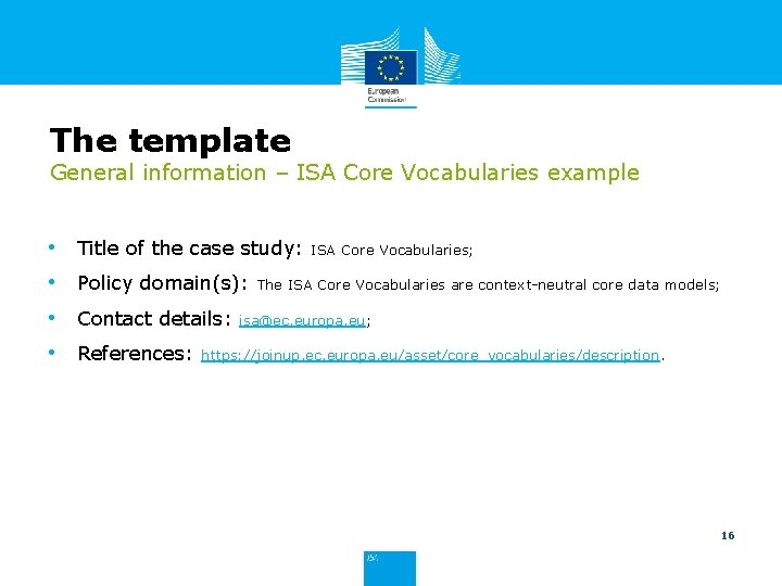 The template General information – ISA Core Vocabularies example • • Title of the