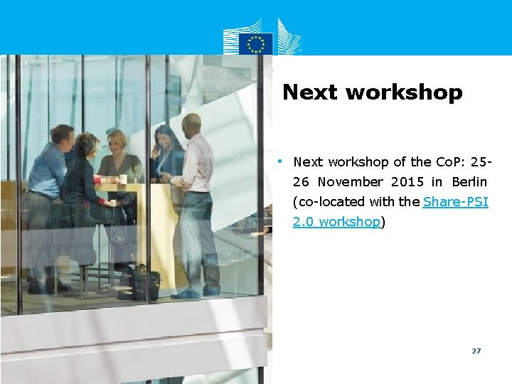 Next workshop • Next workshop of the Co. P: 2526 November 2015 in Berlin