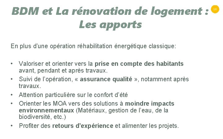 BDM et La rénovation de logement : Les apports En plus d’une opération réhabilitation