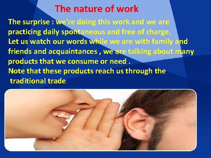 The nature of work The surprise : we're doing this work and we are