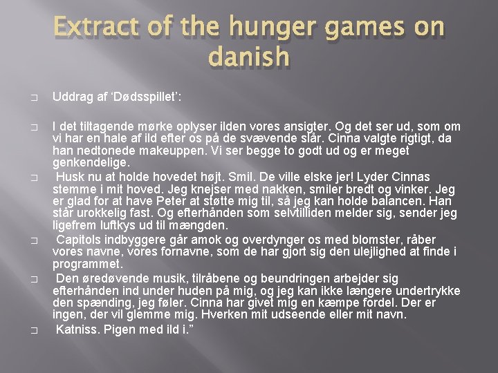 Extract of the hunger games on danish � Uddrag af ‘Dødsspillet’: � I det