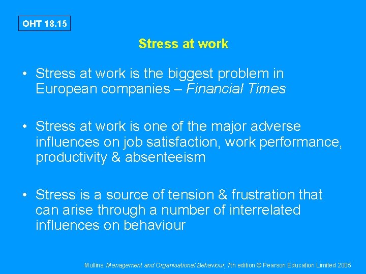 OHT 18. 15 Stress at work • Stress at work is the biggest problem