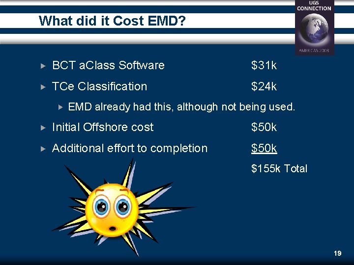 What did it Cost EMD? BCT a. Class Software $31 k TCe Classification $24 What did it Cost EMD? BCT a. Class Software $31 k TCe Classification $24