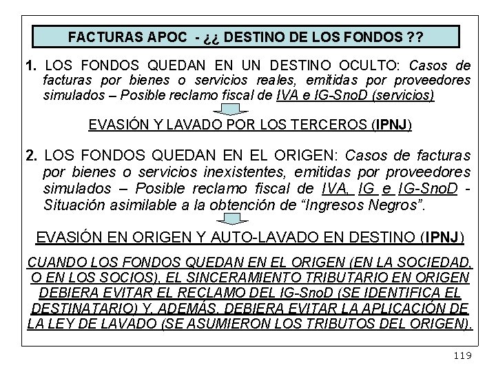 FACTURAS APOC - ¿¿ DESTINO DE LOS FONDOS ? ? 1. LOS FONDOS QUEDAN