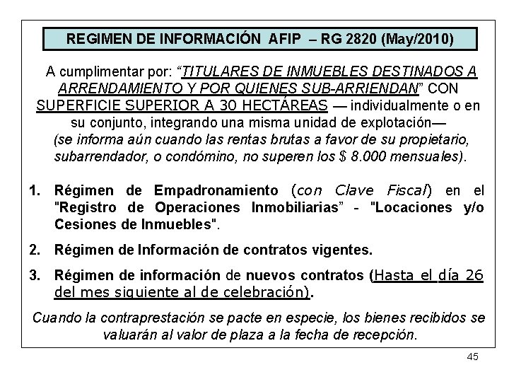 REGIMEN DE INFORMACIÓN AFIP – RG 2820 (May/2010) A cumplimentar por: “TITULARES DE INMUEBLES