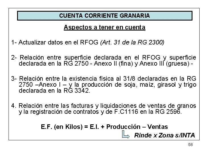 CUENTA CORRIENTE GRANARIA Aspectos a tener en cuenta 1 - Actualizar datos en el