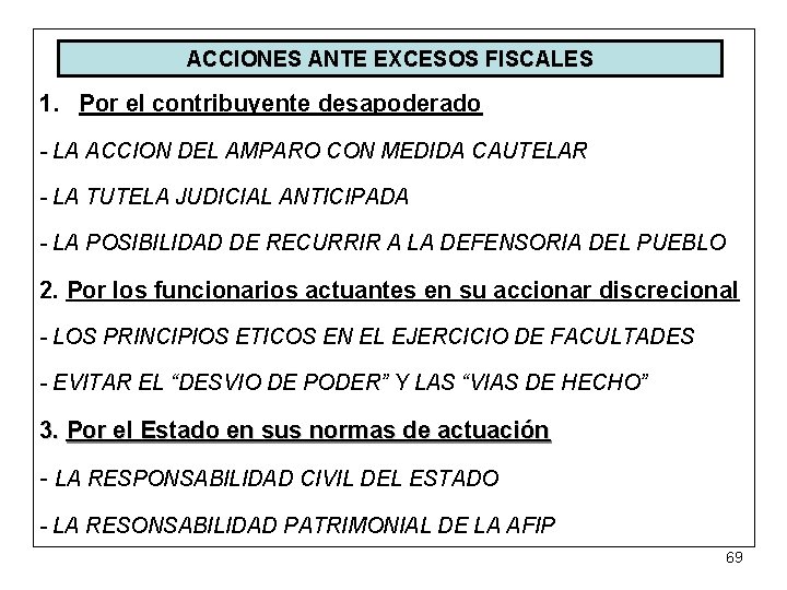 ACCIONES ANTE EXCESOS FISCALES 1. Por el contribuyente desapoderado - LA ACCION DEL AMPARO