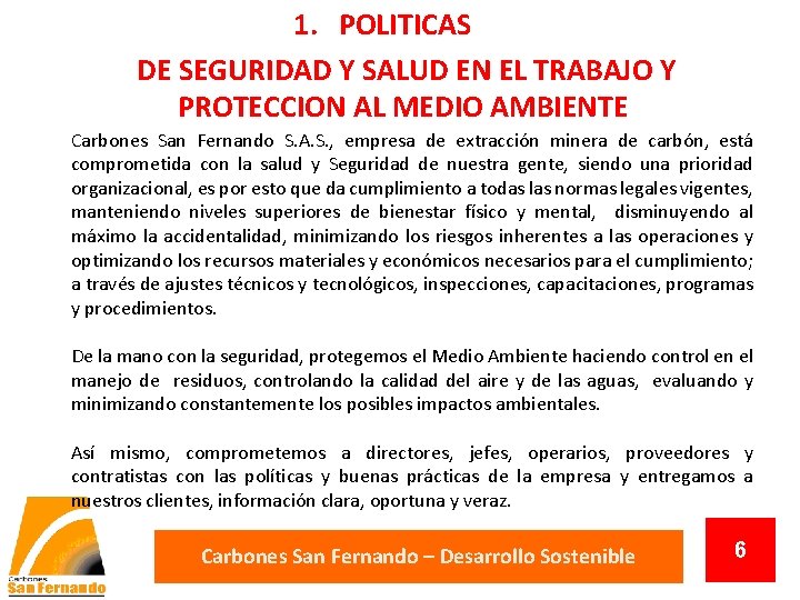 1. POLITICAS DE SEGURIDAD Y SALUD EN EL TRABAJO Y PROTECCION AL MEDIO AMBIENTE