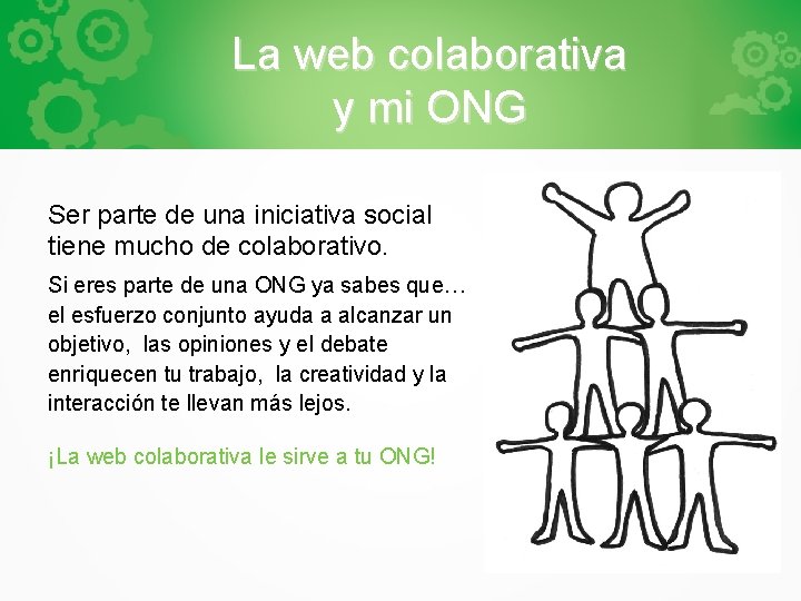 La web colaborativa y mi ONG Ser parte de una iniciativa social tiene mucho