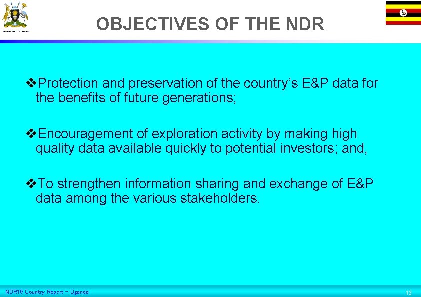 OBJECTIVES OF THE NDR v. Protection and preservation of the country’s E&P data for