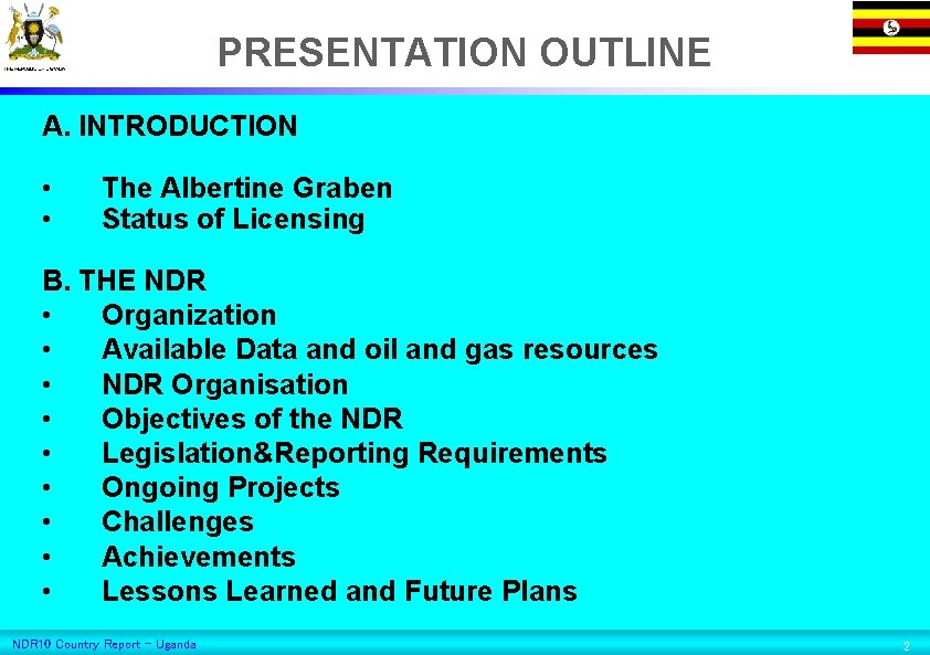PRESENTATION OUTLINE A. INTRODUCTION • • The Albertine Graben Status of Licensing B. THE