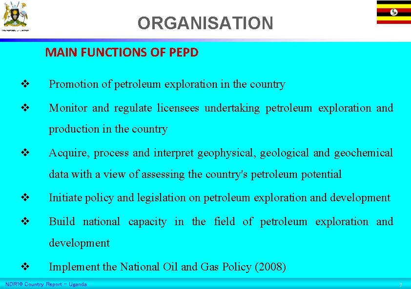 ORGANISATION MAIN FUNCTIONS OF PEPD v Promotion of petroleum exploration in the country v